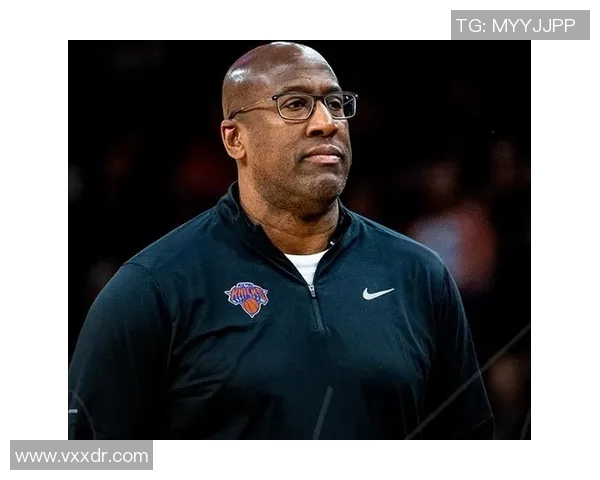 尼克斯主帅遭遇舆论压力，下赛季或面临换帅风险